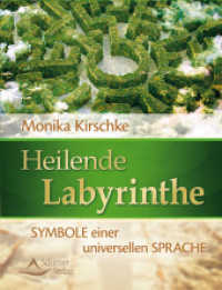 Heilende Labyrinthe : Symbole einer universellen Sprache