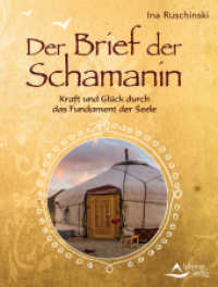 Der Brief der Schamanin : Kraft und Glück durch das Fundament der Seele （4. Aufl. 2018. 170 S. 20.5 cm）
