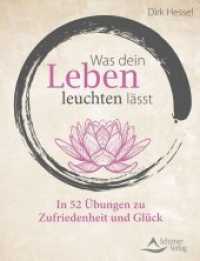 Was dein Leben leuchten lässt : In 52 Übungen zu Zufriedenheit und Glück （2018. 144 S. 17.5 cm）