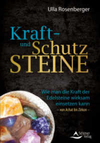 Kraft- und Schutzsteine : Wie man die Kraft der Edelsteine wirksam einsetzen kann - von Achat bis Zirkon （2. Aufl. 2020. 176 S. 14.4 x 20.5 cm）