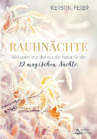 Rauhnächte - Wirksame Impulse aus der Natur für die 12 magischen Nächte （2. Aufl. 2022. 160 S. 20.5 cm）