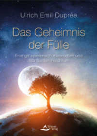 Das Geheimnis der Fülle : Erlange spielerisch materiellen und spirituellen Reichtum （2023. 136 S. 24 cm）
