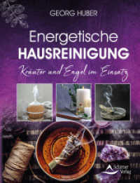 Energetische Hausreinigung : Kräuter und Engel im Einsatz （2. Aufl. 2023. 144 S. 17.5 cm）