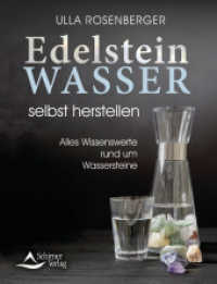 Edelsteinwasser selbst herstellen : Alles Wissenswerte rund um Wassersteine （2023. 128 S. 17.5 cm）