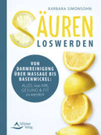 Säuren loswerden : Von Darmreinigung über Massage bis Basenwickel: Alles, was hilft, gesund und fit zu werden! （2024. 160 S. 20.5 cm）