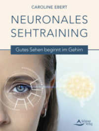 Neuronales Sehtraining : Gutes Sehen beginnt im Gehirn （2024. 168 S. 20.5 cm）