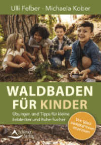 Waldbaden für Kinder : Übungen und Tipps für kleine Entdecker und Ruhe-Sucher （2024. 136 S. 16.5 cm）