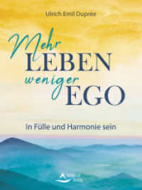 Mehr Leben - weniger Ego : In Fülle und Harmonie sein （2025. 192 S. 20.5 cm）