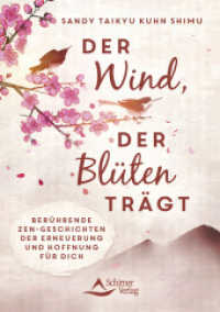 Der Wind, der Blüten trägt : Berührende Zen-Geschichten der Erneuerung und Hoffnung für dich （2025. 160 S. 17 cm）