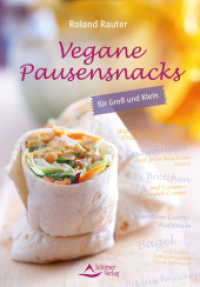 Vegane Pausensnacks : Für Groß und Klein （2013. 120 S. 16.5 cm）