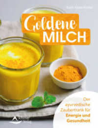 Goldene Milch : Der ayurvedische Zaubertrank für Energie und Gesundheit （3. Aufl. 2019. 128 S. 13.4 x 17.5 cm）