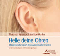 Heile deine Ohren, Audio-CD : Ohrgeräusche durch Bewusstseinsarbeit heilen. Geführte Meditation mit Musikbegleitung. 70 Min. (Themenkreis Meditation) （1., Aufl. 2012. 125 x 142 mm）