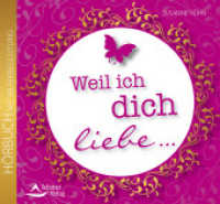 Weil ich dich liebe . . ., Audio-CD : Die Meditation. 60 Min. (Themenkreis Meditation) （2014. Beil: Booklet. 14.2 cm）