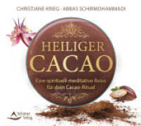 Heiliger Cacao, Audio-CD : Eine spirituell-meditativ Reise für dein Cacao-Ritual. 68 Min. （2024. 8 S. 12.5 x 14.2 cm）
