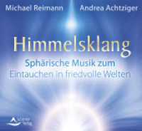 Himmelsklang : Sphärische Musik zum Eintauchen in friedvolle Welten. 65 Min. （2024. 8 S. 12.5 x 14.2 cm）
