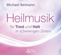 Heilmusik für Trost und Halt in schwierigen Zeiten, Audio-CD : 80 Min. （2025. 8 S. 12.5 x 14.2 cm）