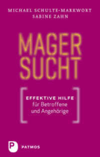 Magersucht : Effektive Hilfe für Betroffene und Angehörige （2011. 160 S. 220 mm）
