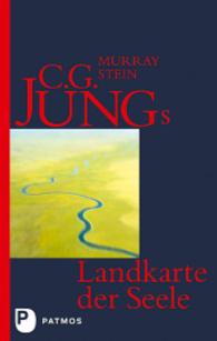 C. G. Jungs Landkarte der Seele : Eine Einführung. Vorw. v. Verena Kast （11. Aufl. 2019. 264 S. 220 mm）