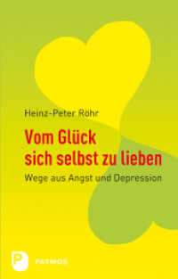 Vom Glück sich selbst zu lieben : Wege aus Angst und Depression （14. Aufl. 2021. 184 S. 220 mm）