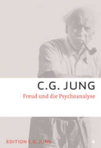 Freud und die Psychoanalyse (Edition C. G. Jung) （3. Aufl. 2011. 436 S. 22 cm）