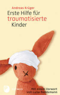 Erste Hilfe für traumatisierte Kinder （12. Aufl. 2025. 193 S. 220 mm）