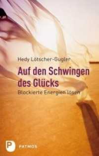 Auf den Schwingen des Glücks : Blockierte Energien lösen （9. Aufl. 2017. 220 S. 220 mm）