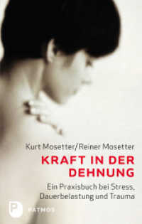 Kraft in der Dehnung : Ein Praxisbuch bei Stress, Dauerbelastung und Trauma （19. Aufl. 2025. 140 S. mit s/w Fotos. 215 mm）