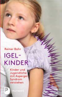 Igel-Kinder : Kinder und Jugendliche mit Asperger-Sydrom verstehen （10. Aufl. 2025. 144 S. 220 mm）