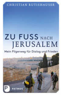 Zu Fuß nach Jerusalem : Mein Pilgerweg für Dialog und Frieden （2013. 168 S. mit vielen Fotos. 220 mm）
