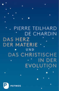 Das Herz der Materie und Das Christische in der Evolution （2018. 160 S. 220 mm）