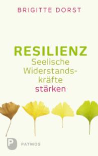 Resilienz : Seelische Widerstandskräfte stärken （2. Aufl. 2018. 176 S. 194 mm）