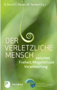 Der verletzliche Mensch : Zwischen Freiheit, Mitgefühl und Verantwortung （2015. 176 S. 220 mm）