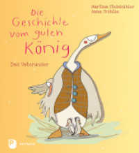 Die Geschichte vom guten König : Das Vaterunser （2015. 24 S. m. zahlr. bunten Bild. 220 x 240 mm）