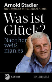 Was ist Glück? Nachher weiß man's （2018. 192 S. 220 mm）