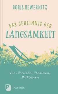 Das Geheimnis der Langsamkeit : Vom Trödeln, Träumen, Mutigsein （2018. 208 S. 210 mm）