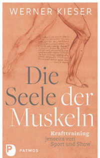 Die Seele der Muskeln : Krafttraining jenseits von Sport und Show （5. Aufl. 2024. 160 S. 220 mm）