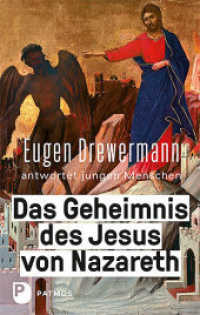 Das Geheimnis des Jesus von Nazareth : Eugen Drewermann antwortet jungen Menschen （3. Aufl. 2023. 144 S. 220 mm）