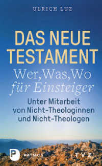 Das Neue Testament - "Wer, Was, Wo" für Einsteiger : unter Mitarbeit von Nicht-Theologinnen und Nicht-Theologen （3. Aufl. 2024. 192 S. mit zahlr. Abb. u. Karten. 220 mm）
