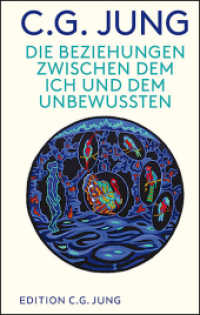 Die Beziehungen zwischen dem Ich und dem Unbewussten (Edition C. G. Jung) （8. Aufl. 2025. 160 S. 190 mm）