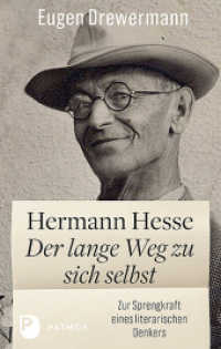 Hermann Hesse: Der lange Weg zu sich selbst : Zur Sprengkraft eines literarischen Denkers （2. Aufl. 2021. 160 S. 220 mm）
