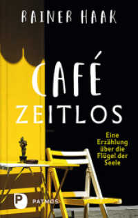 Café Zeitlos : Eine Erzählung über die Flügel der Seele （2020. 124 S. zweifarbig illustriert. 190 mm）