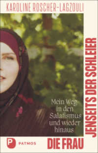 Die Frau jenseits der Schleier : Mein Weg in den Salafismus und wieder hinaus （2022. 192 S. 220 mm）