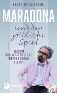 Maradona und das göttliche Spiel : Warum das Wesentliche unverfügbar bleibt （2023. 128 S. 210 mm）
