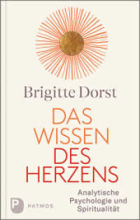 Das Wissen des Herzens : Analytische Psychologie und Spiritualität （2023. 200 S. mit 7 s/w-Abbildungen. 220 mm）