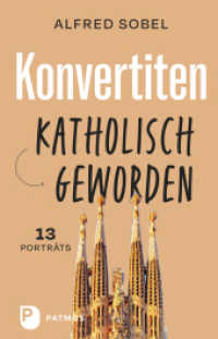 Konvertiten: katholisch geworden : 13 Porträts （2024. 208 S. 13 Porträts. 220 mm）