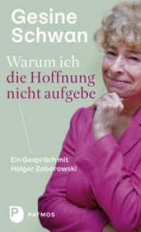 Warum ich die Hoffnung nicht aufgebe : Ein Gespräch mit Holger Zaborowski （2023. 160 S. 220 mm）