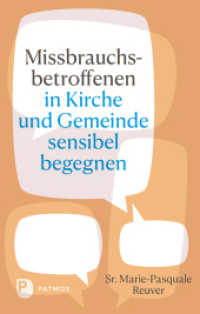 Missbrauchsbetroffenen in Kirche und Gemeinde sensibel begegnen （2024. 182 S. 220 mm）