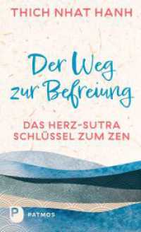 Der Weg zur Befreiung : Das Herz-Sutra - Schlüssel zum Zen. Übersetzt von Ursula Richard （2025. 144 S. 220 mm）