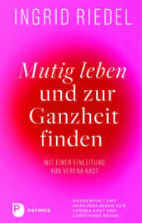 Mutig leben und zur Ganzheit finden （2025. 240 S. mit 15 vierfarbigen Farbtafeln . 220 mm）