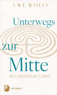 Unterwegs zur Mitte : Im Labyrinth des Lebens （2026. 160 S. 210 mm）